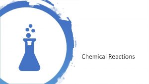 Chemical Reactions Synthesis and decomposition reactions were studied