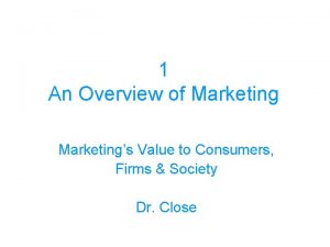 1 An Overview of Marketings Value to Consumers