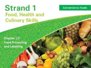 Convenience Foods Chapter 17 Food Processing and Labelling