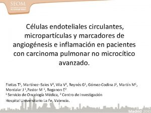 Clulas endoteliales circulantes micropartculas y marcadores de angiognesis