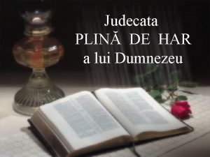 Judecata PLIN DE HAR a lui Dumnezeu Judecata