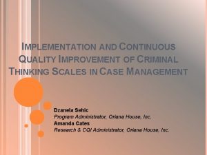 IMPLEMENTATION AND CONTINUOUS QUALITY IMPROVEMENT OF CRIMINAL THINKING