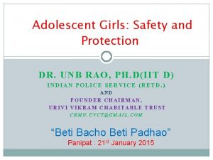 Adolescent Girls Safety and Protection DR UNB RAO