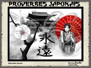 PROVERBES JAPONAIS Defilement manuel Montage Dolo Bo Janvier