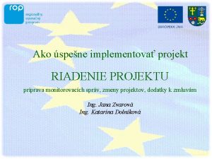 Ako spene implementova projekt RIADENIE PROJEKTU prprava monitorovacch