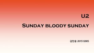 U 2 Sunday bloody sunday 201512005 02 I