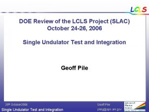 LCLS DOE Review of the LCLS Project SLAC