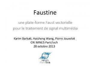 Faustine une plateforme Faust vectorielle pour le traitement