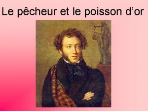 Le pcheur et le poisson dor Il tait