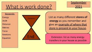 What is work done Keywords Energy Joule Distance