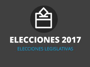 ELECCIONES 2017 ELECCIONES LEGISLATIVAS Elecciones 2017 P A