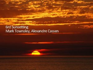 6 rd Sunsetting Mark Townsley Alexandre Cassen Operational