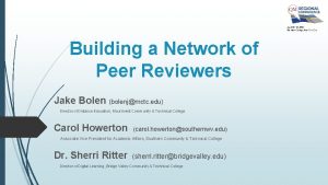 Building a Network of Peer Reviewers Jake Bolen