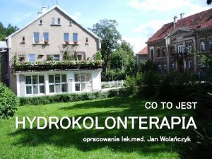 CO TO JEST HYDROKOLONTERAPIA opracowanie lek med Jan