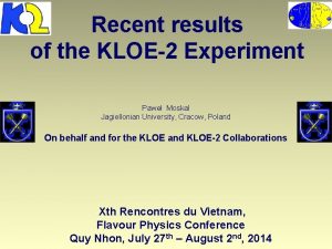 Recent results of the KLOE2 Experiment Pawe Moskal