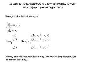 Zagadnienie pocztkowe dla rwna rniczkowych zwyczajnych pierwszego rzdu