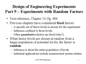 Design of Engineering Experiments Part 9 Experiments with