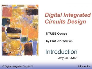 Digital Integrated Circuits Design NTUEE Course by Prof