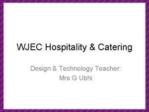 WJEC Hospitality Catering Design Technology Teacher Mrs G