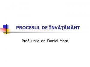 PROCESUL DE NVM NT Prof univ dr Daniel