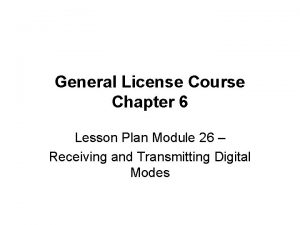 General License Course Chapter 6 Lesson Plan Module