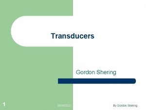 Transducers Gordon Shering 1 09092021 By Gordon Shering
