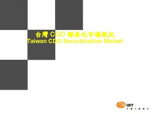 CDO Taiwan CDO Securitization Market HwaPing Chang July