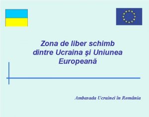 Zona de liber schimb dintre Ucraina i Uniunea