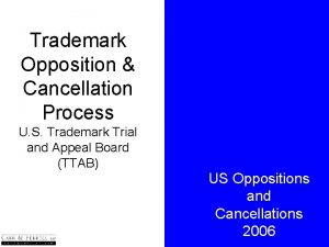 Trademark Opposition Cancellation Process U S Trademark Trial