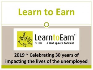 Learn to Earn 2019 Celebrating 30 years of