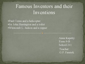 Famous Inventors and their Inventions Paul Cornu and