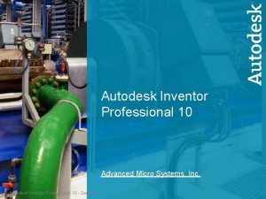 Autodesk Inventor Professional 10 Advanced Micro Systems Inc