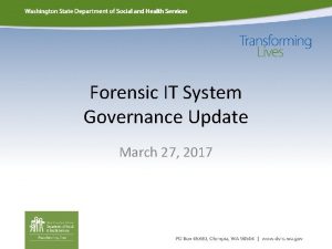 Forensic IT System Governance Update March 27 2017