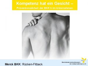 Kompetenz hat ein Gesicht Prventions Arbeit der BKKn