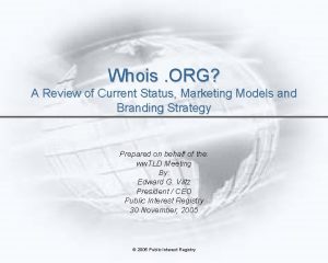 Whois ORG A Review of Current Status Marketing