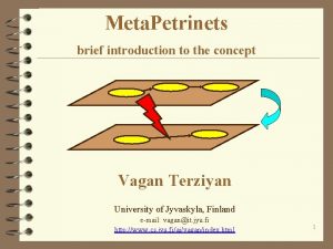 Meta Petrinets brief introduction to the concept Vagan