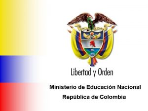 Ministerio de Educacin Nacional Repblica de Colombia Ministerio