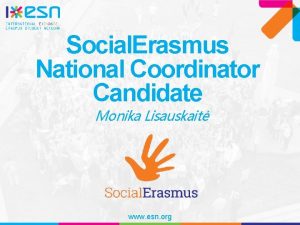 Social Erasmus National Coordinator Candidate Monika Lisauskait www