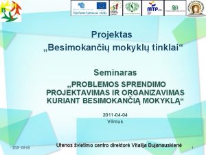 Projektas Besimokani mokykl tinklai Seminaras PROBLEMOS SPRENDIMO PROJEKTAVIMAS