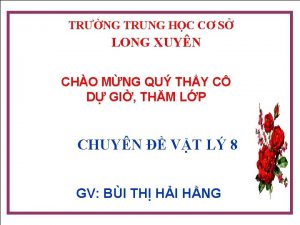 TRNG TRUNG HC C S LONG XUYN CHO