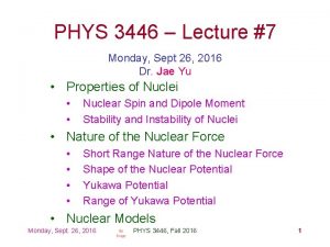 PHYS 3446 Lecture 7 Monday Sept 26 2016