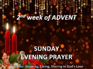 nd 2 week of ADVENT SUNDAY EVENING PRAYER