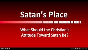 Satans Place What Should the Christians Attitude Toward
