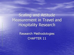 Scaling and Attitude Measurement in Travel and Hospitality