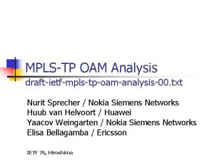 MPLSTP OAM Analysis draftietfmplstpoamanalysis00 txt Nurit Sprecher Nokia