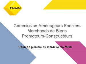 Commission Amnageurs Fonciers Marchands de Biens PromoteursConstructeurs Runion