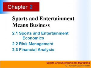 Chapter 2 Sports and Entertainment Means Business 2