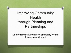 Improving Community Health through Planning and Partnerships CharlottesvilleAlbemarle