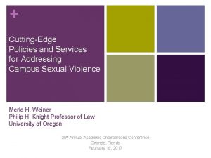 CuttingEdge Policies and Services for Addressing Campus Sexual