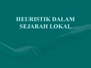 HEURISTIK DALAM SEJARAH LOKAL STUDI ARSIP PELACAKAN DOKUMEN